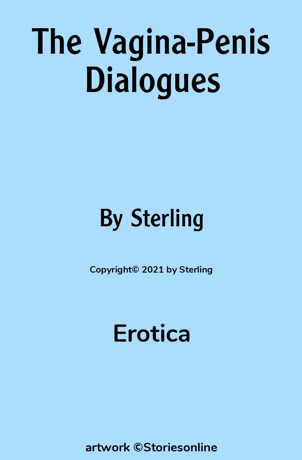 The Vagina-Penis Dialogues - Erotica Sex Story