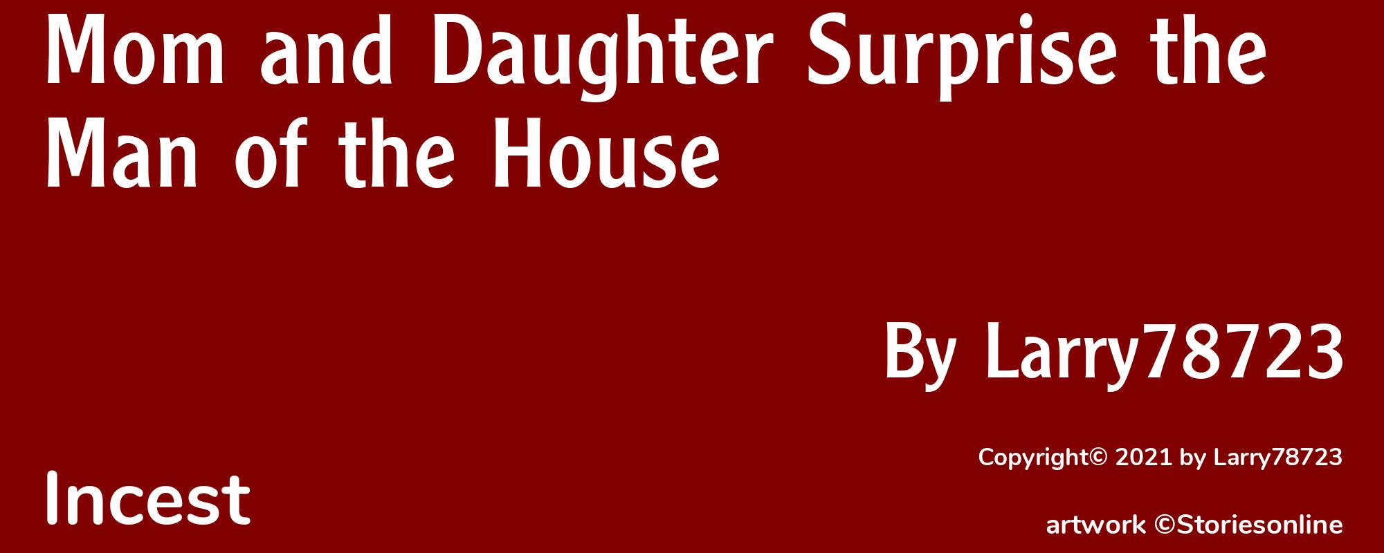 Mom and Daughter Surprise the Man of the House - Cover