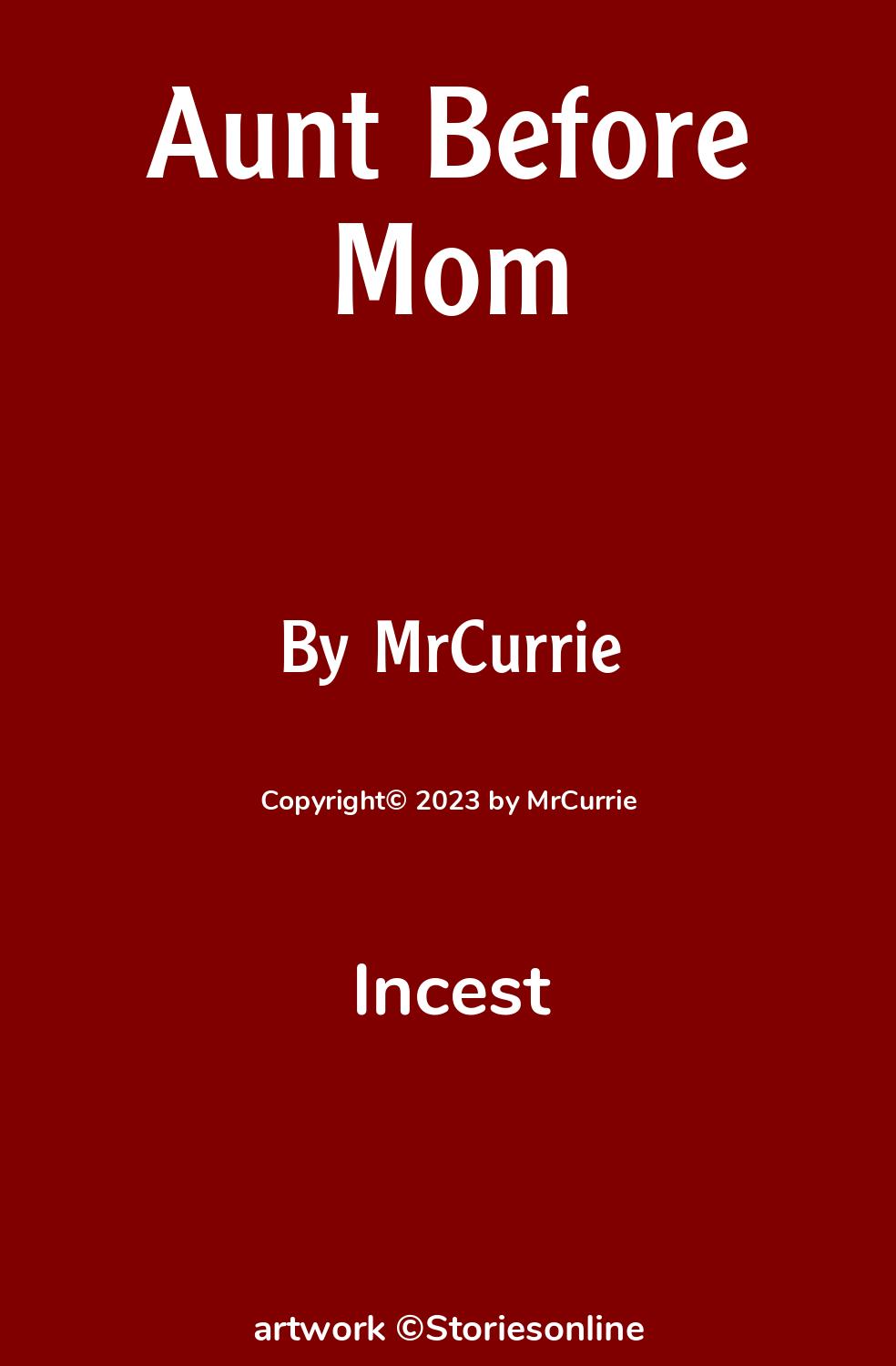 Incest Sex Story: Aunt Before Mom: Chapter 2 by MrCurrie