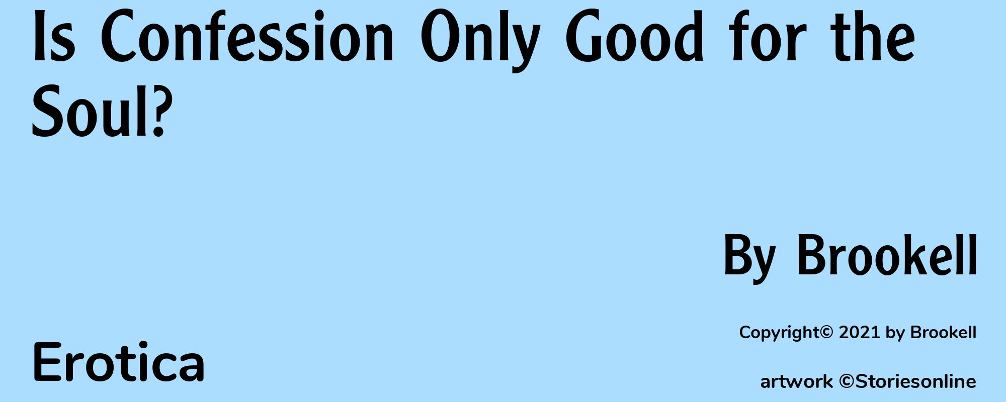 Is Confession Only Good for the Soul? - Cover