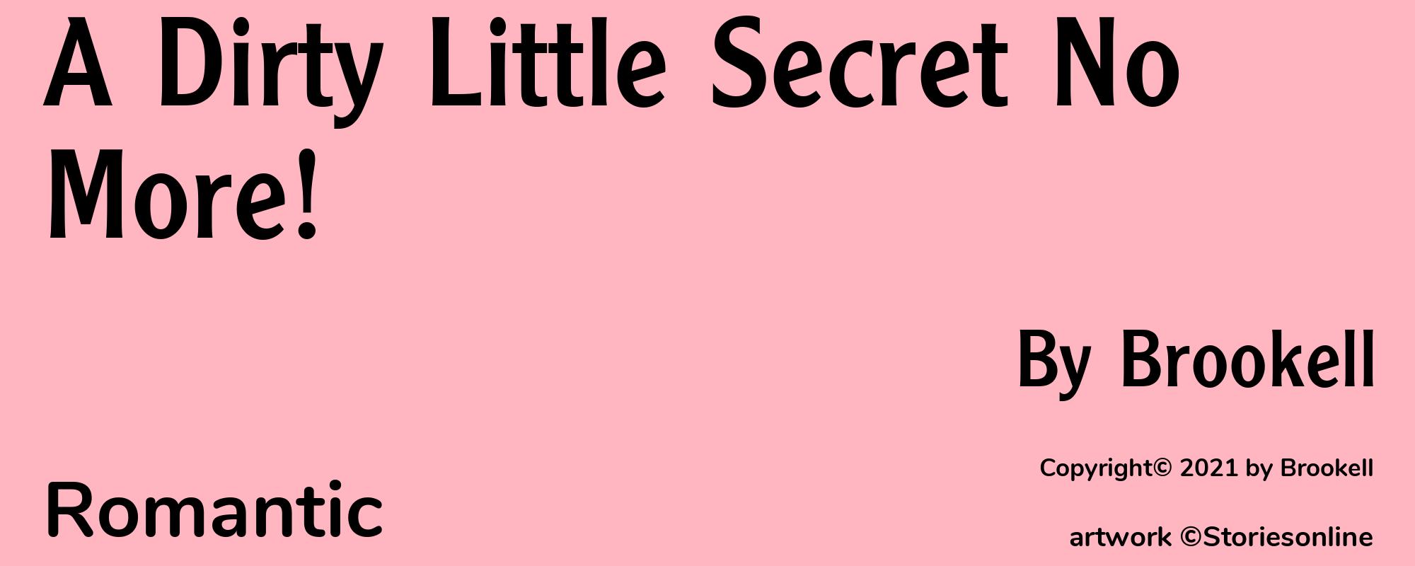 A Dirty Little Secret No More! - Cover
