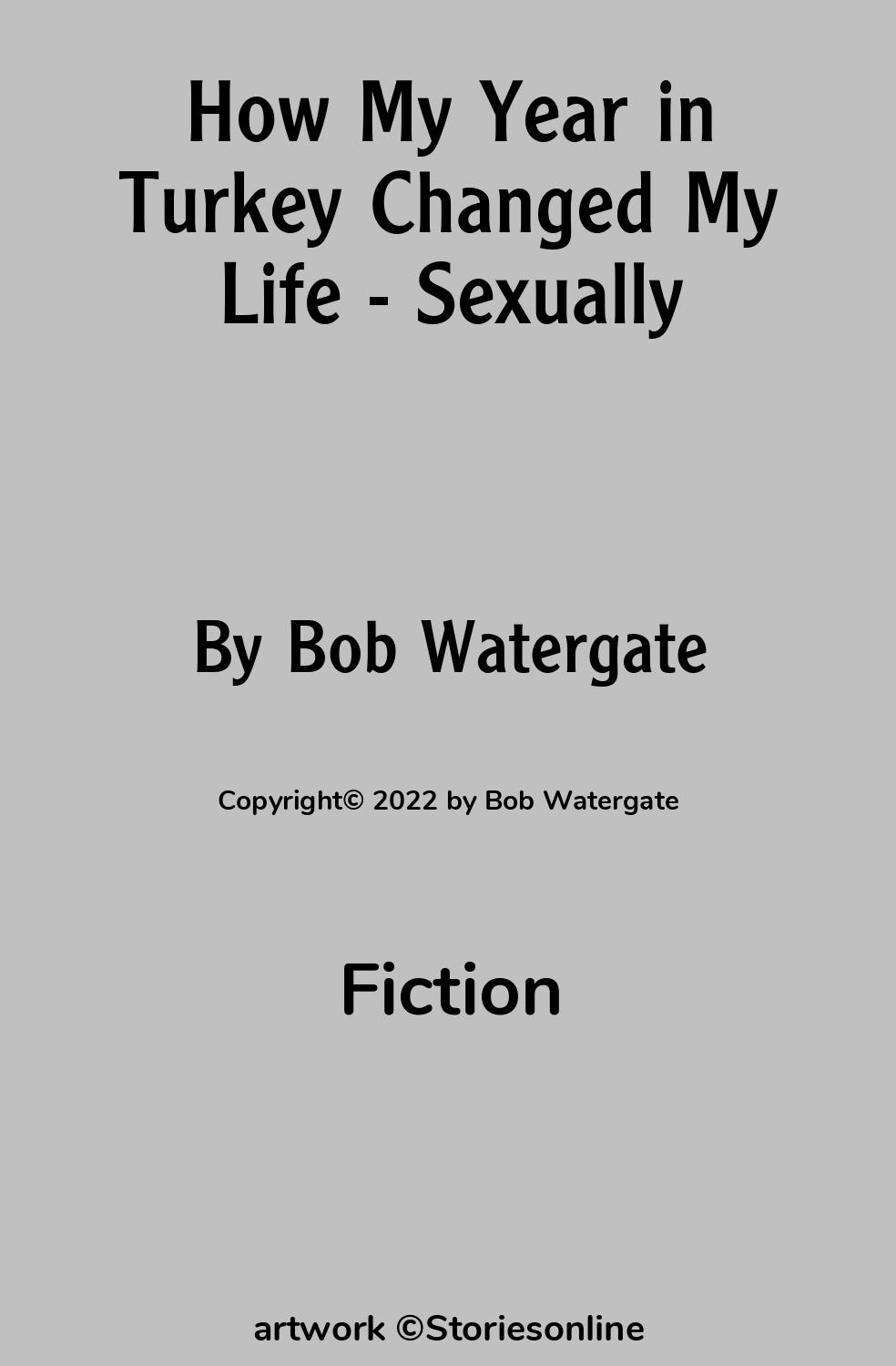 How My Year in Turkey Changed My Life - Sexually - Fiction Sex Story