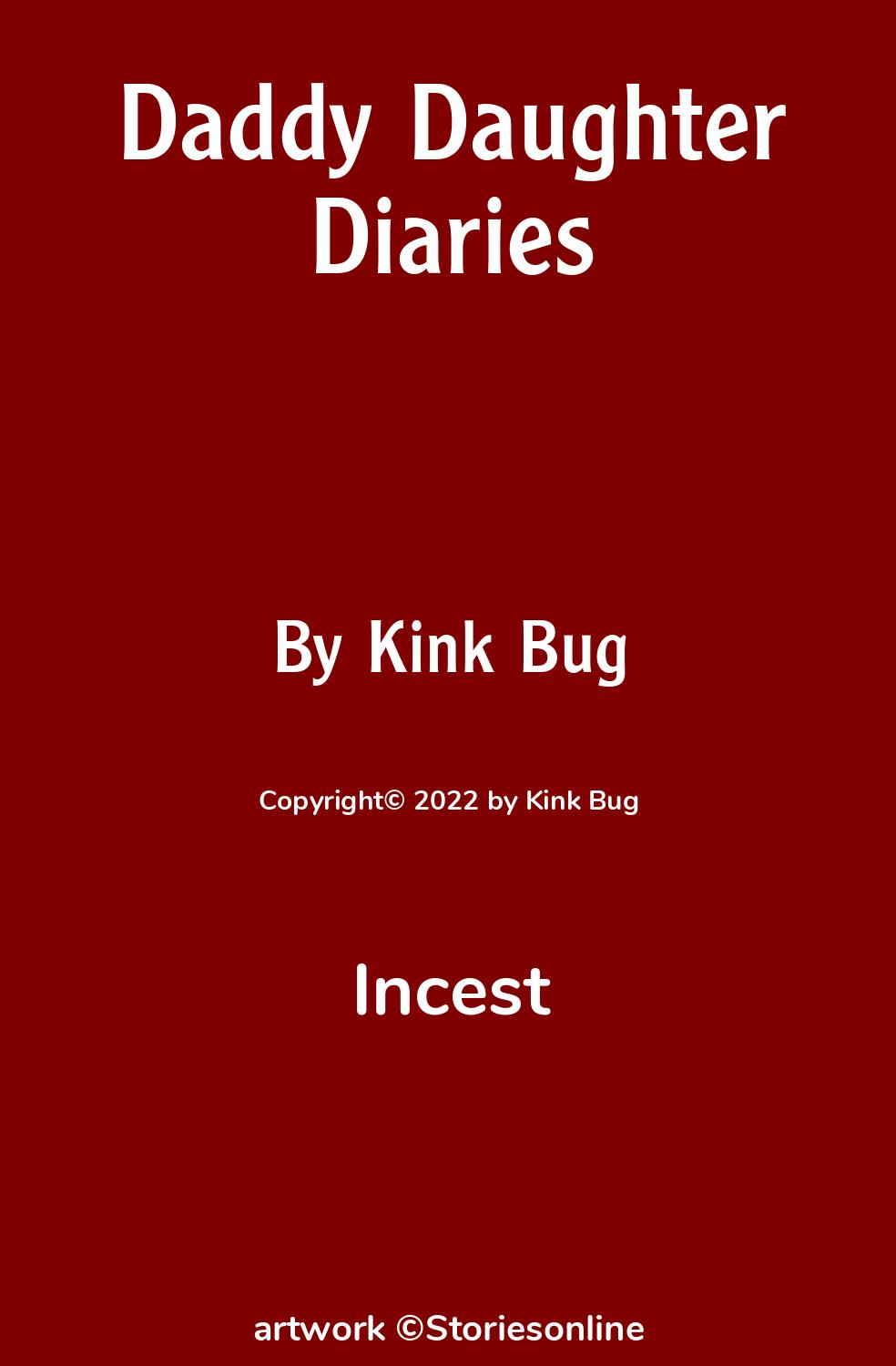 Incest Sex Story: Daddy Daughter Diaries: Chapter 9 by Kink Bug