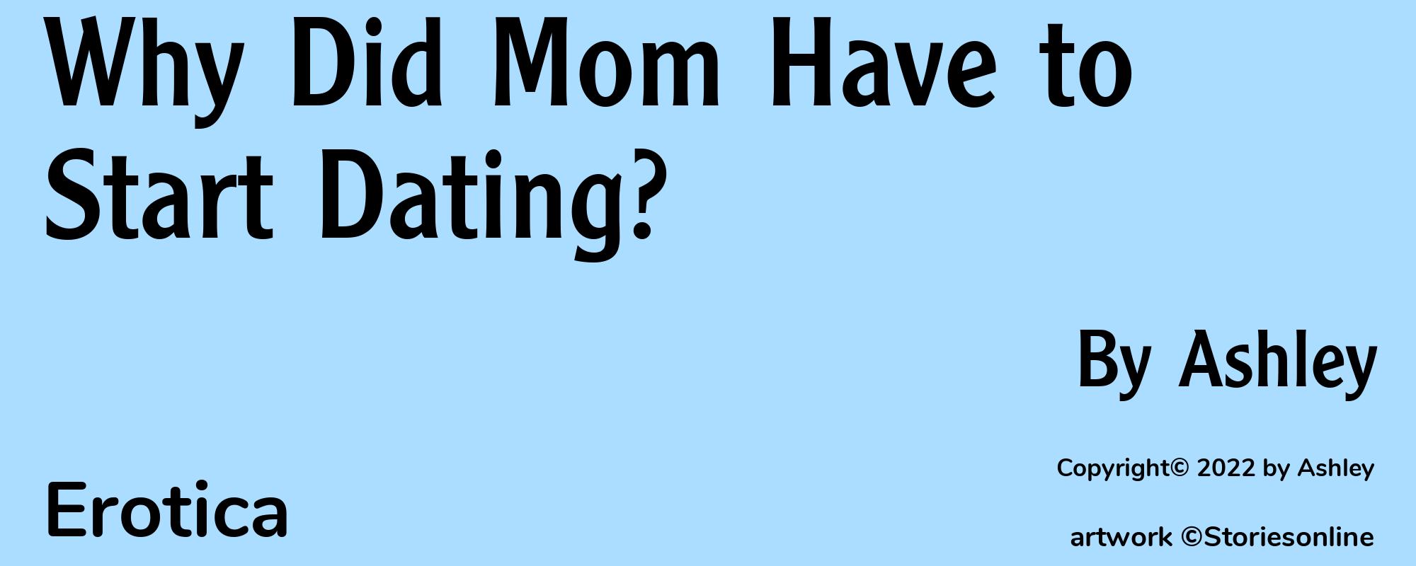 Why Did Mom Have to Start Dating? - Cover