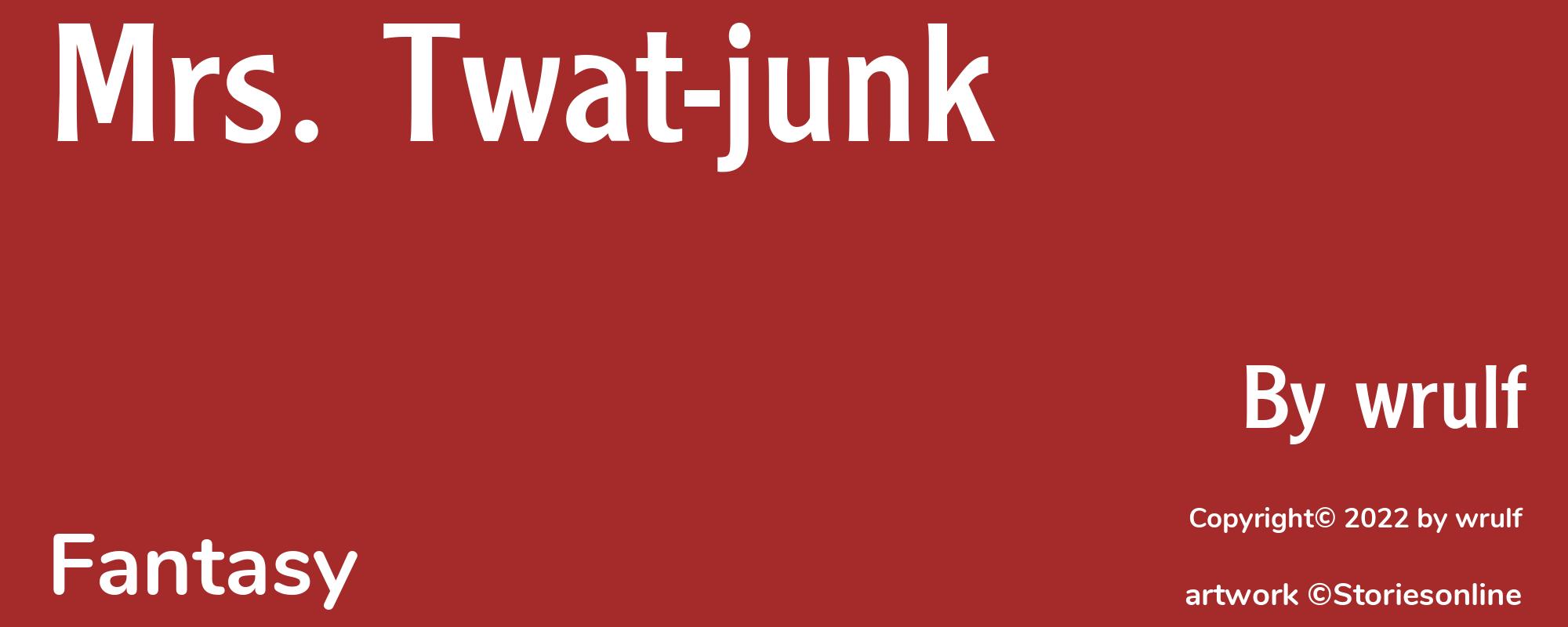 Mrs. Twat-junk - Cover