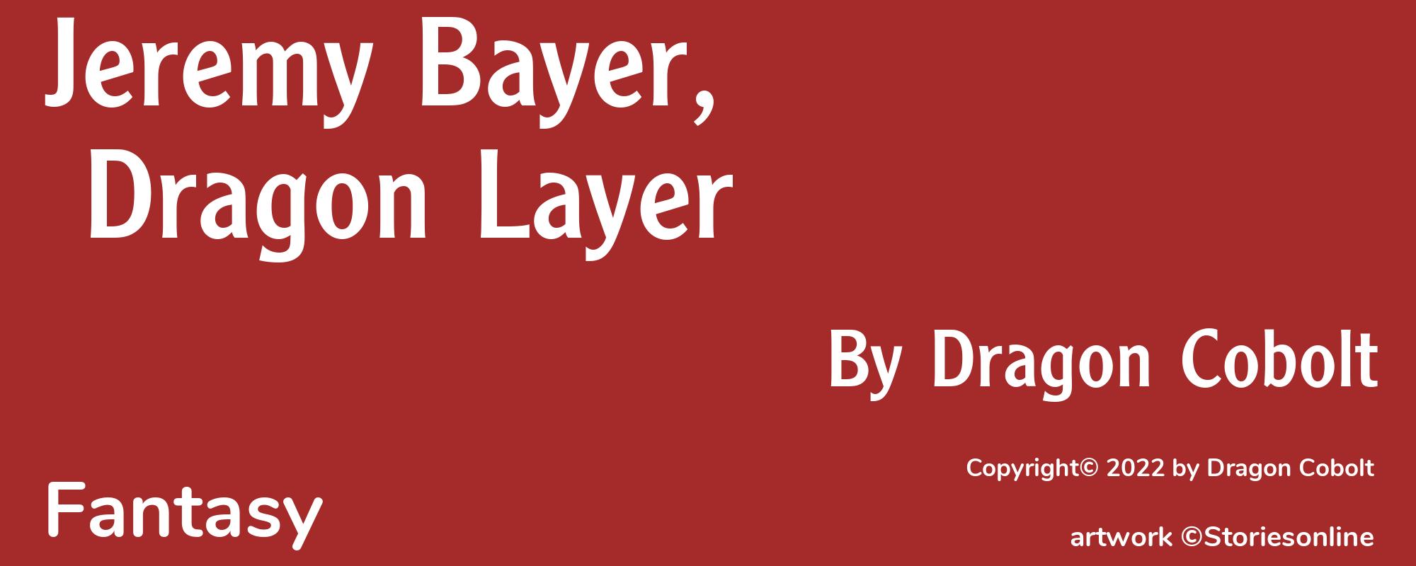 Jeremy Bayer, Dragon Layer - Cover