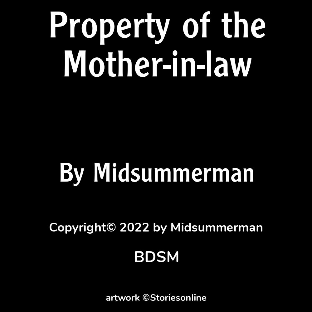 Property of the Mother-in-law - BDSM Sex Story