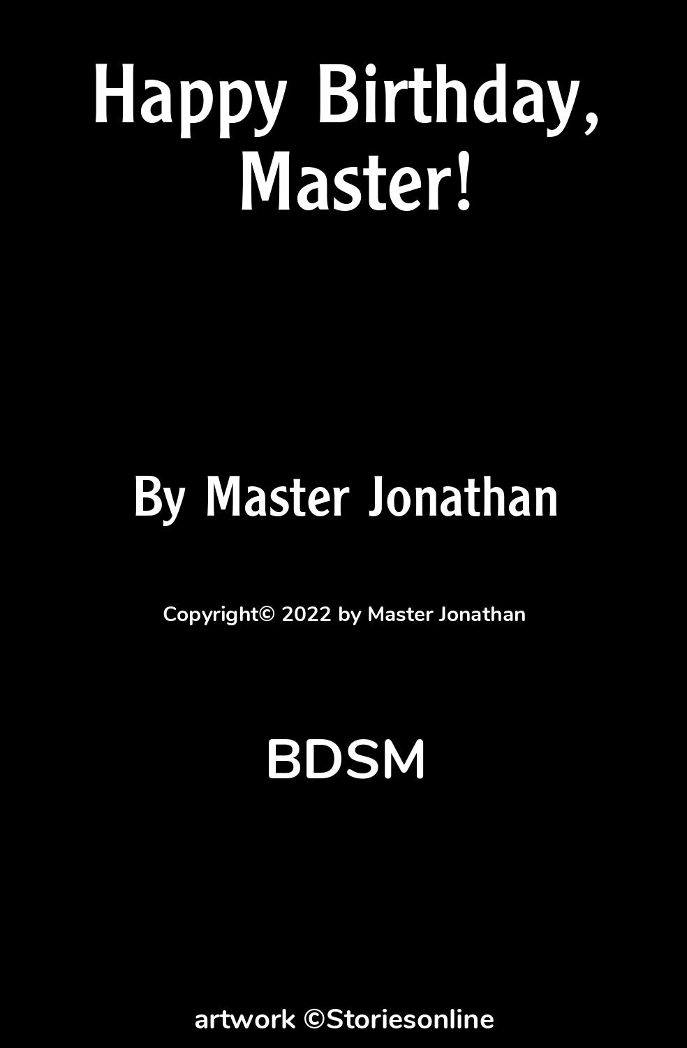 BDSM Sex Story: Happy Birthday, Master!: Chapter 2 by Master Jonathan