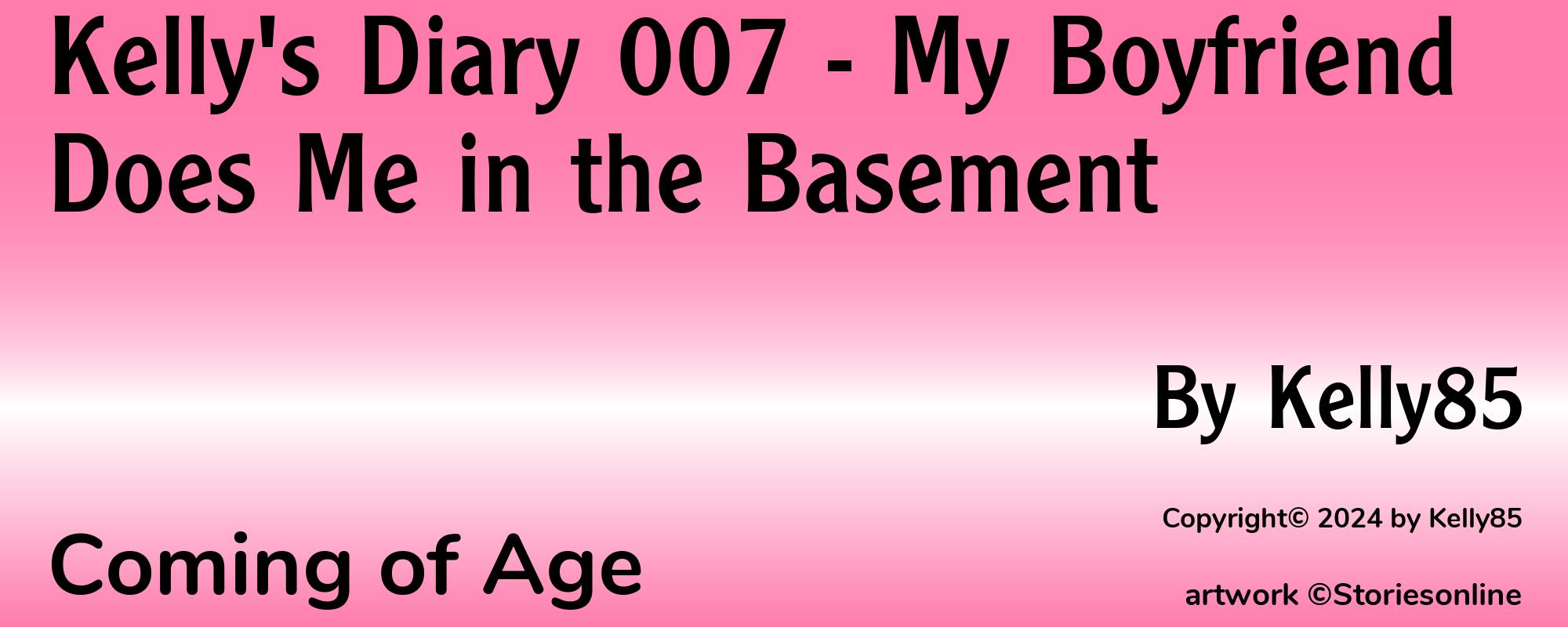 Kelly's Diary 007 - My Boyfriend Does Me in the Basement - Cover