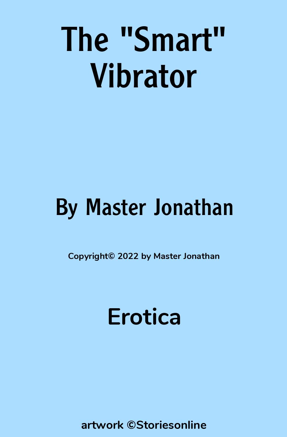 Erotica Sex Story: The "Smart" Vibrator: Chapter 2 by Master Jonathan