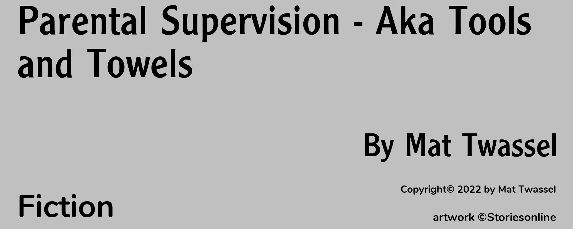 Parental Supervision - Aka Tools and Towels - Cover