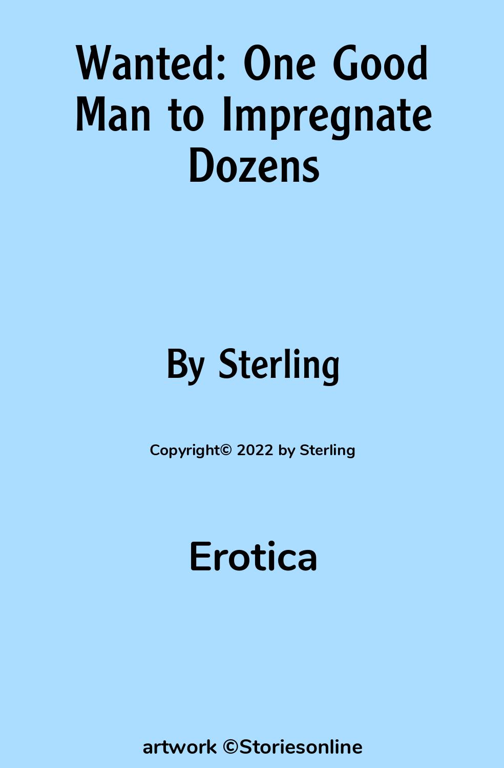 Erotica Sex Story: Wanted: One Good Man to Impregnate Dozens: Chapter 4 by  Sterling