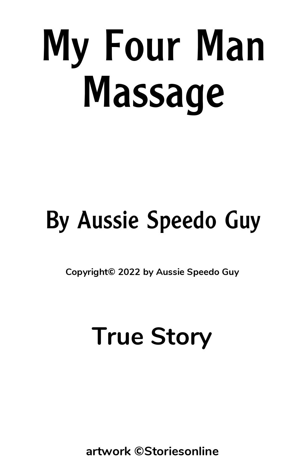 My Four Man Massage - True Sex Story