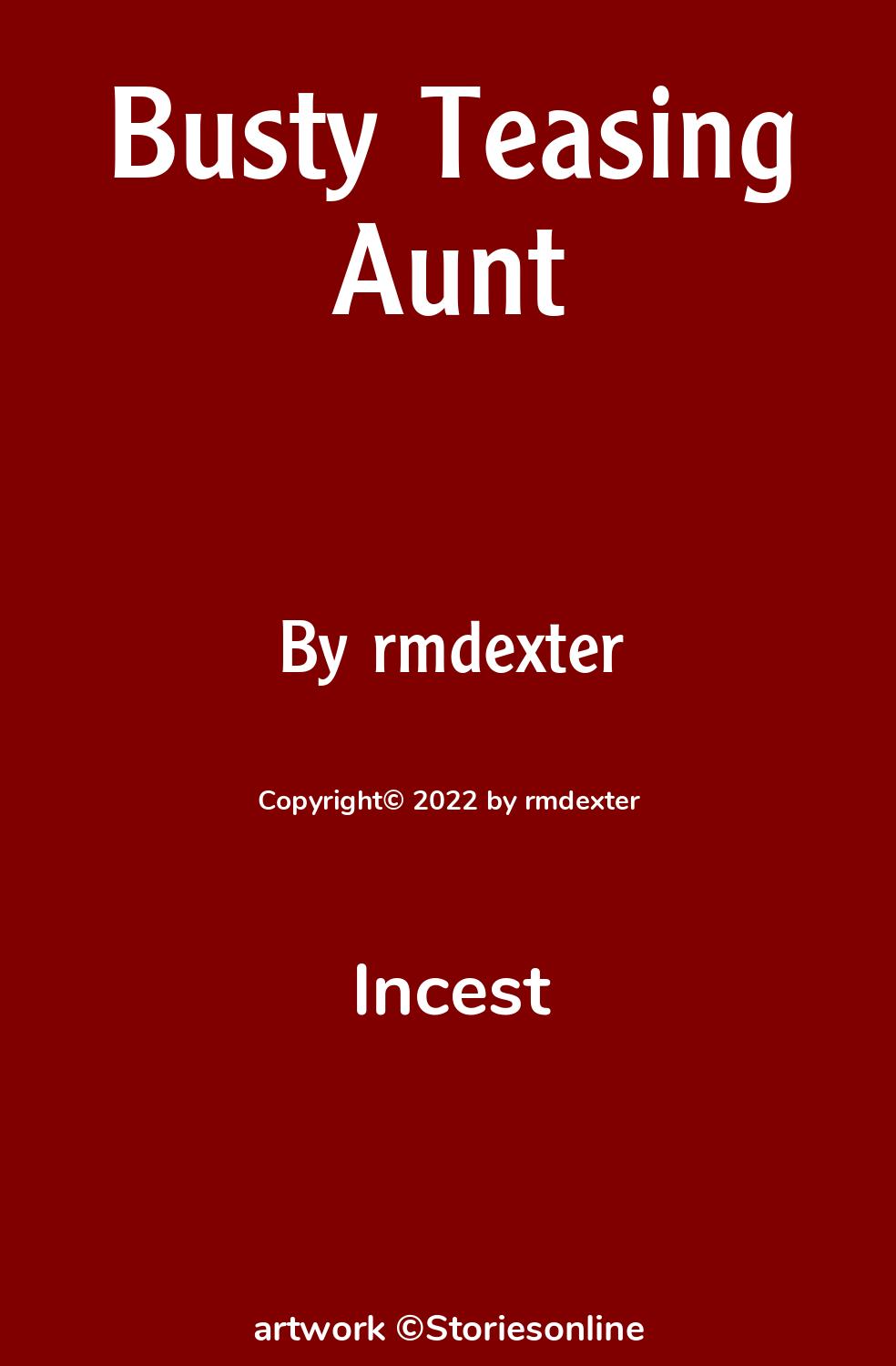 Busty Teasing Aunt - Incest Sex Story