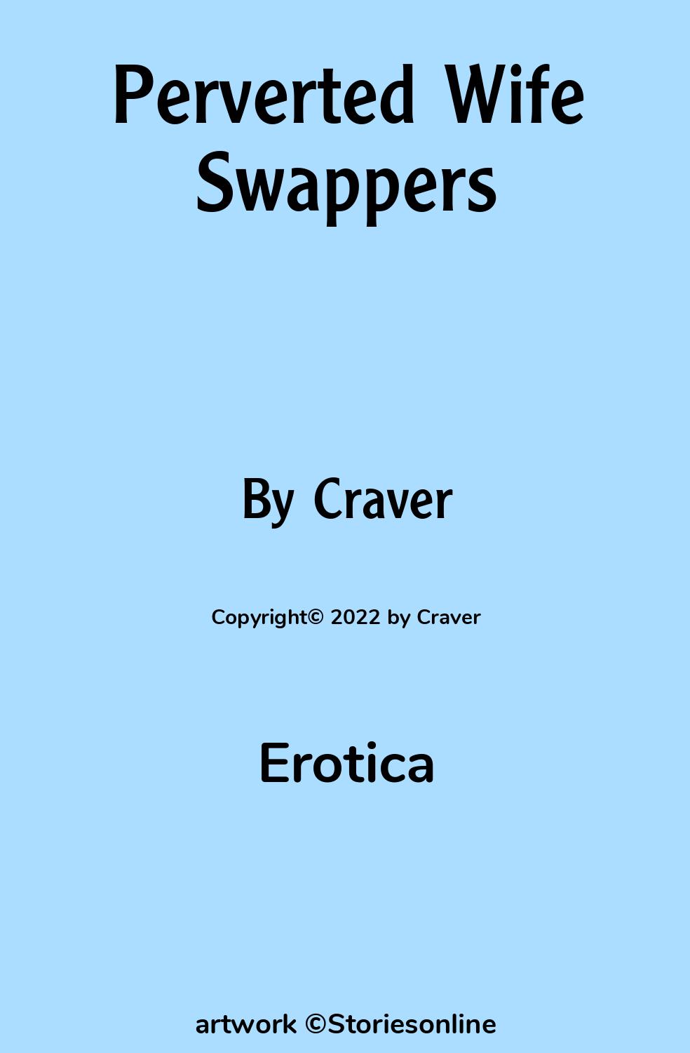 Perverted Wife Swappers - Erotica Sex Story