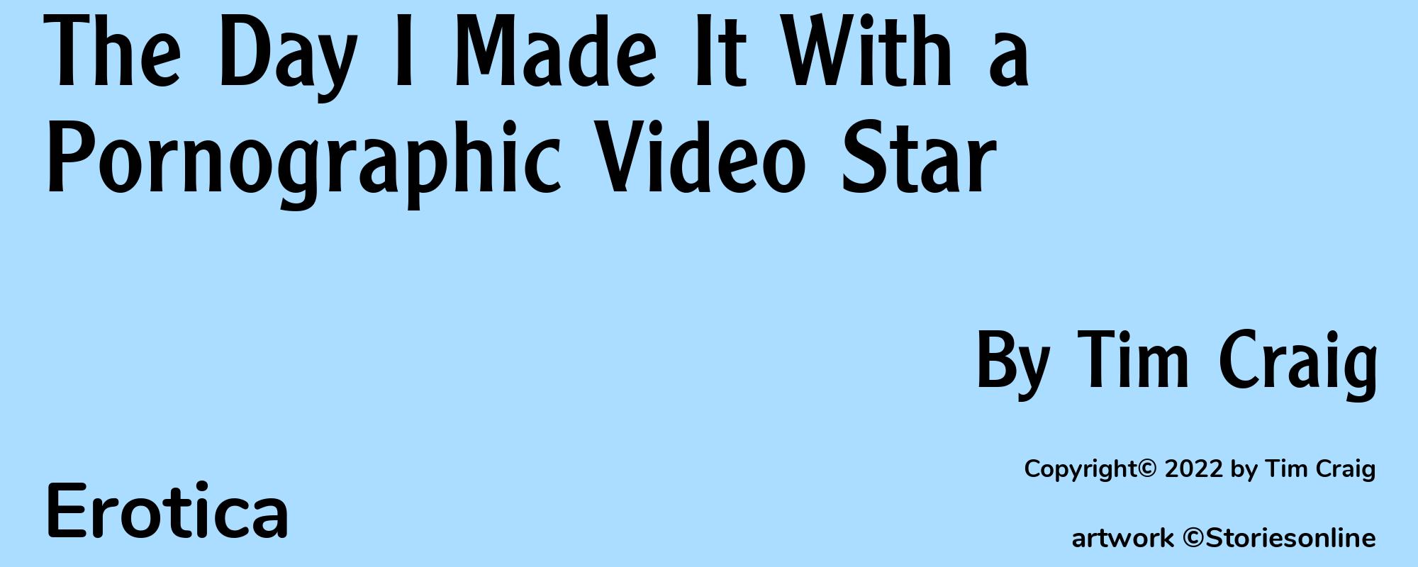 The Day I Made It With a Pornographic Video Star - Cover