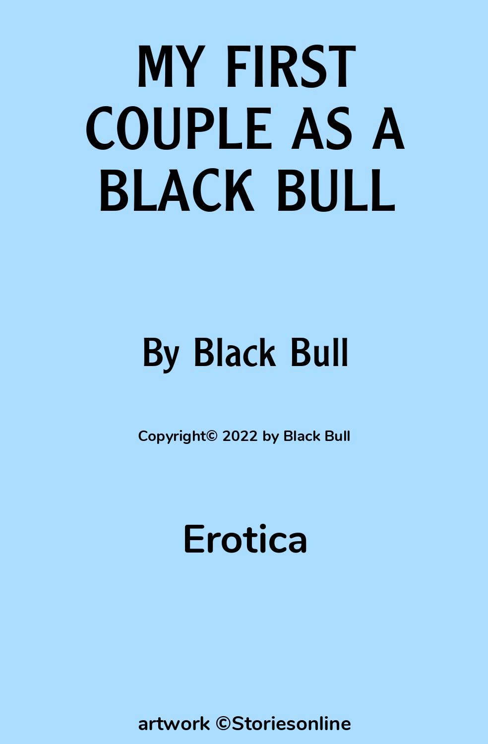 MY FIRST COUPLE AS A BLACK BULL - Erotica Sex Story