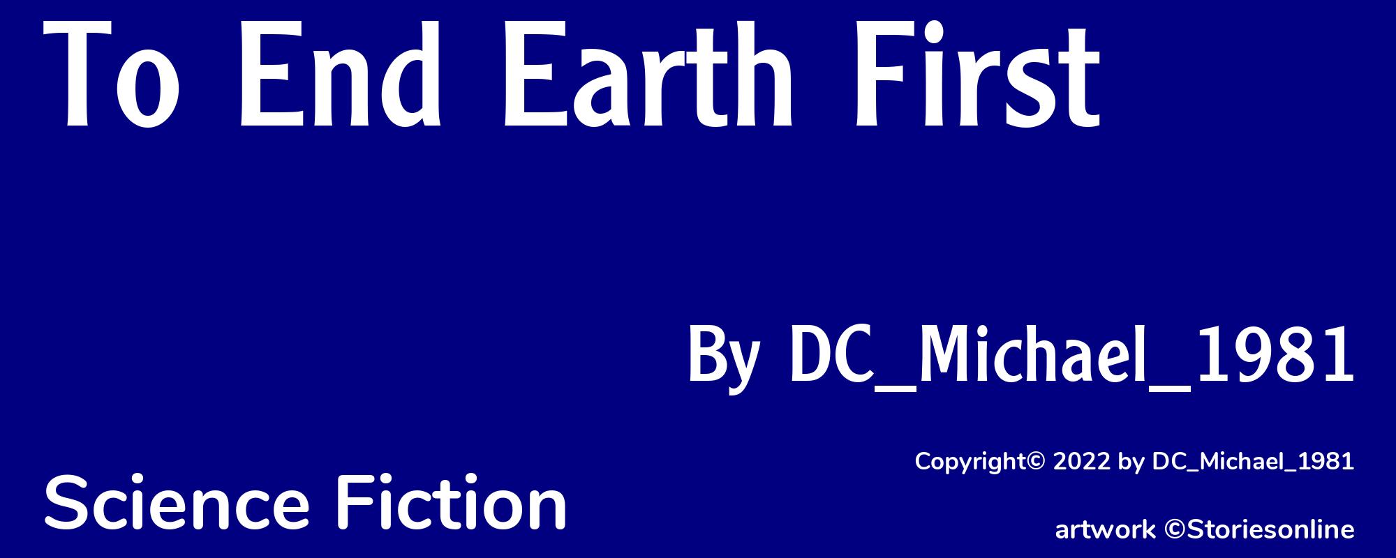 To End Earth First - Cover