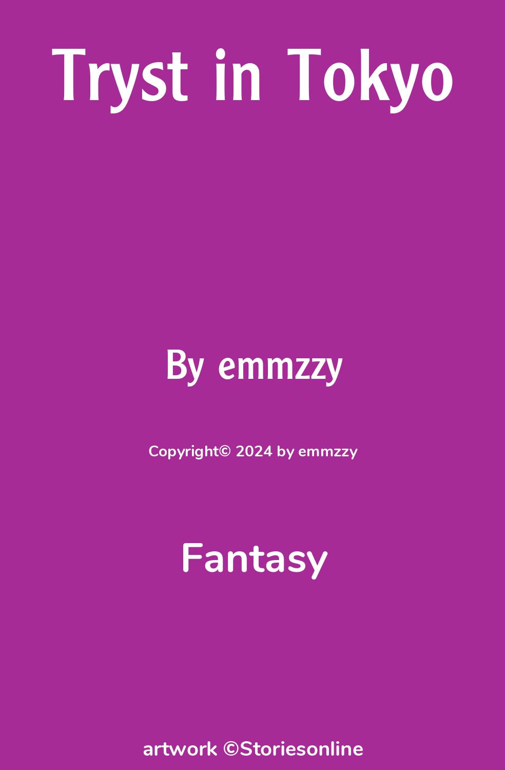 Fantasy Sex Story: Tryst in Tokyo: Chapter 1 by emmzzy