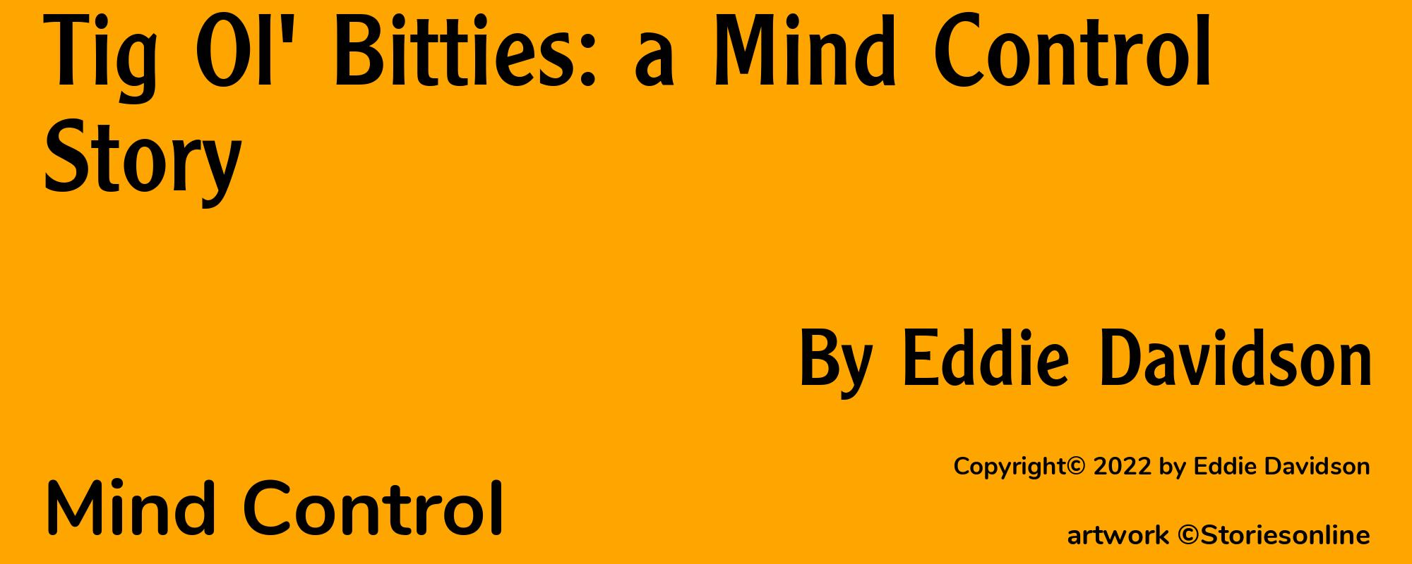 Tig Ol' Bitties: a Mind Control Story - Cover