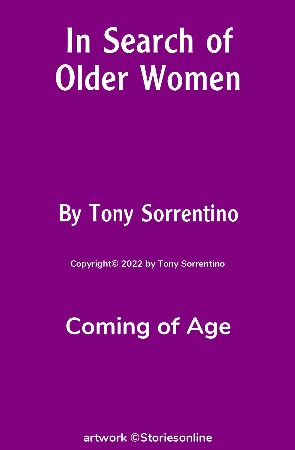 Coming of Age Sex Story: In Search of Older Women: Chapter 1 by Tony  Sorrentino