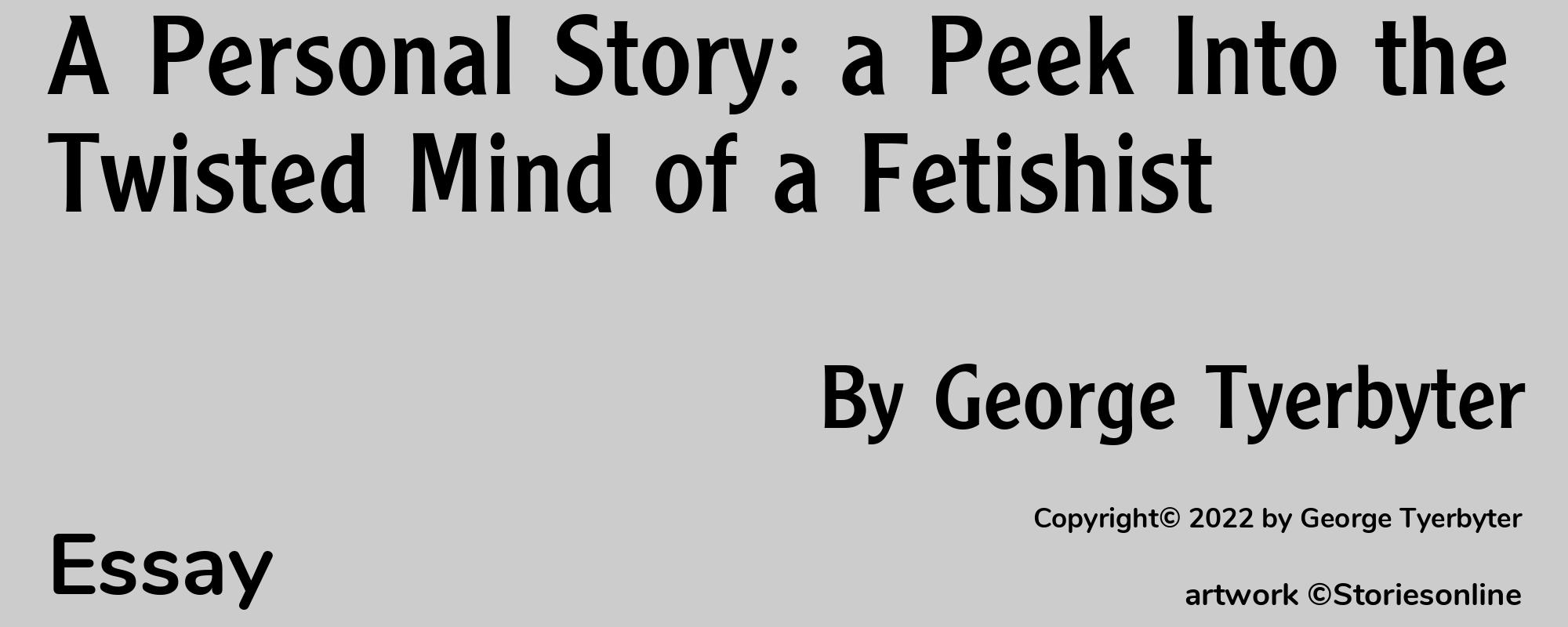 A Personal Story: a Peek Into the Twisted Mind of a Fetishist - Cover