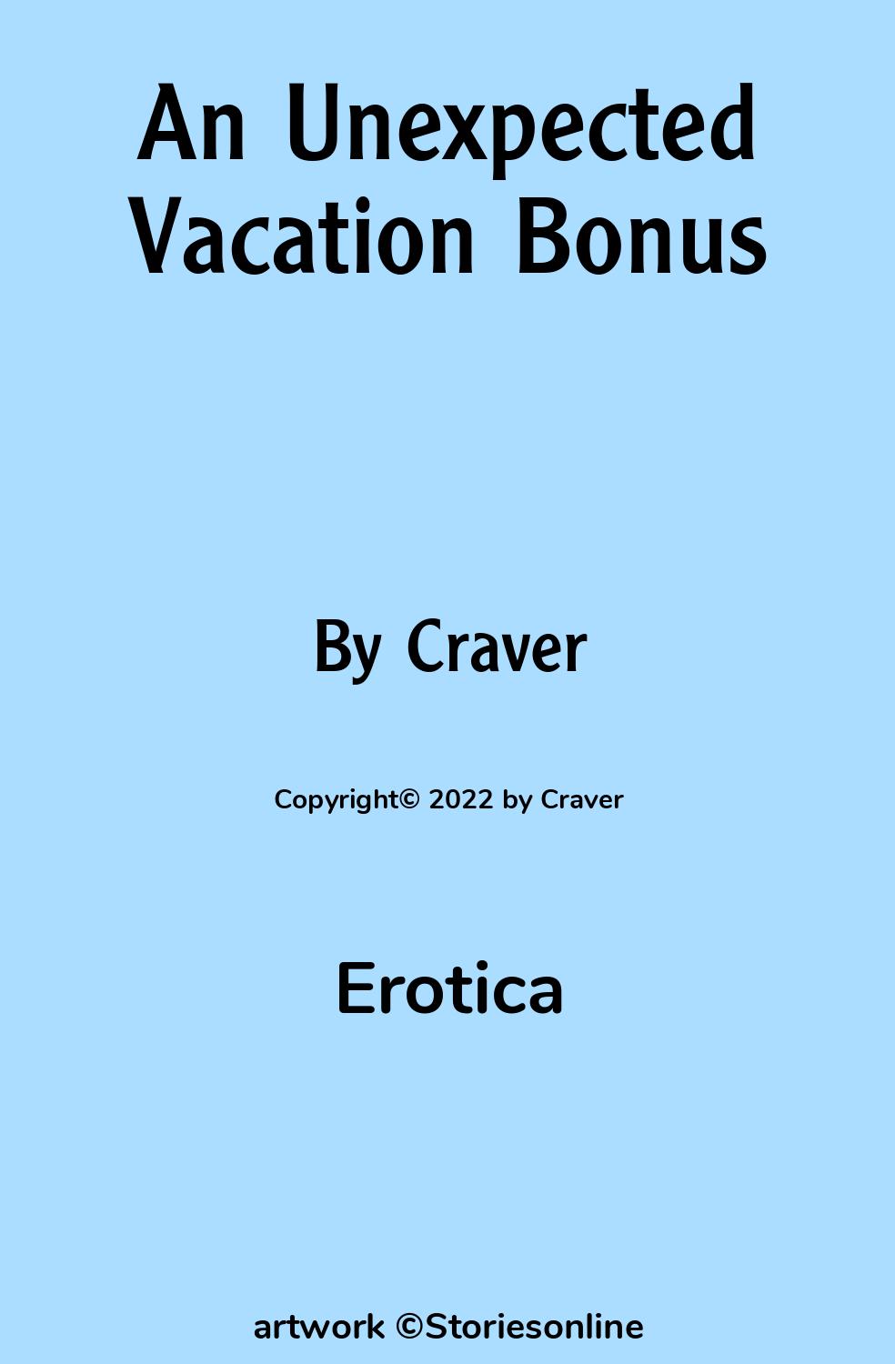 An Unexpected Vacation Bonus - Erotica Sex Story