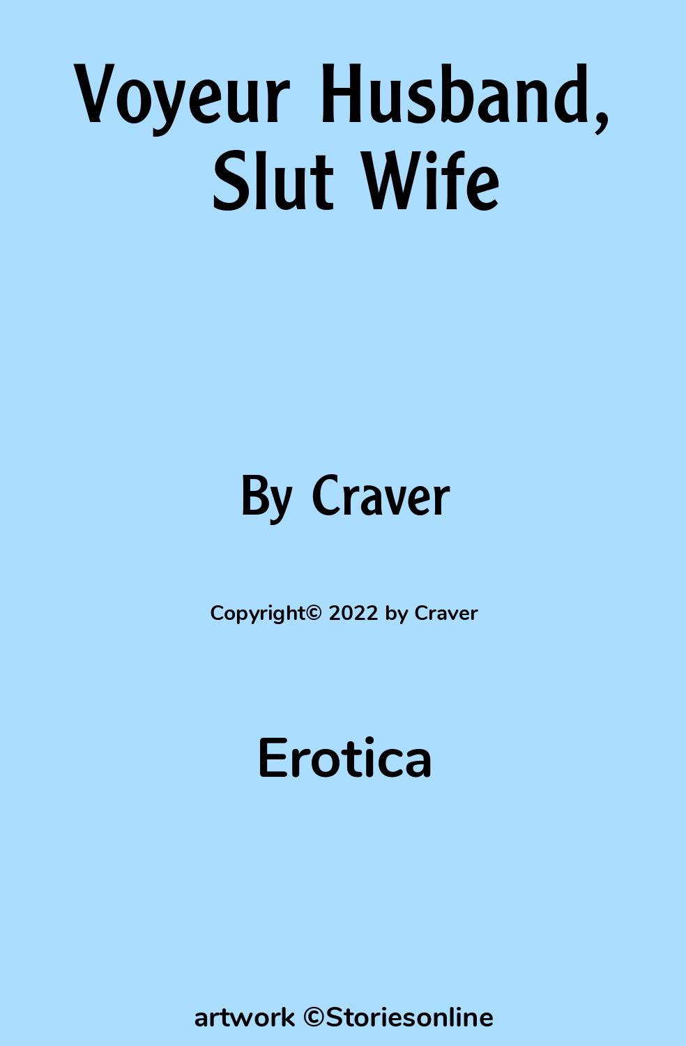 Voyeur Husband, Slut Wife - Erotica Sex Story