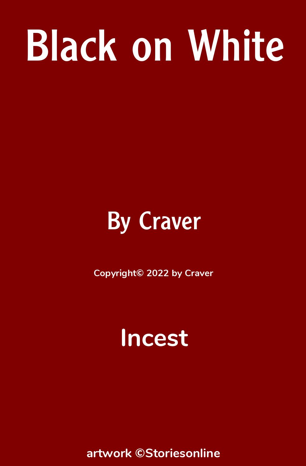 Incest Sex Story: Black on White: Chapter 3: Fantasies Fulfilled ... and  More by Craver