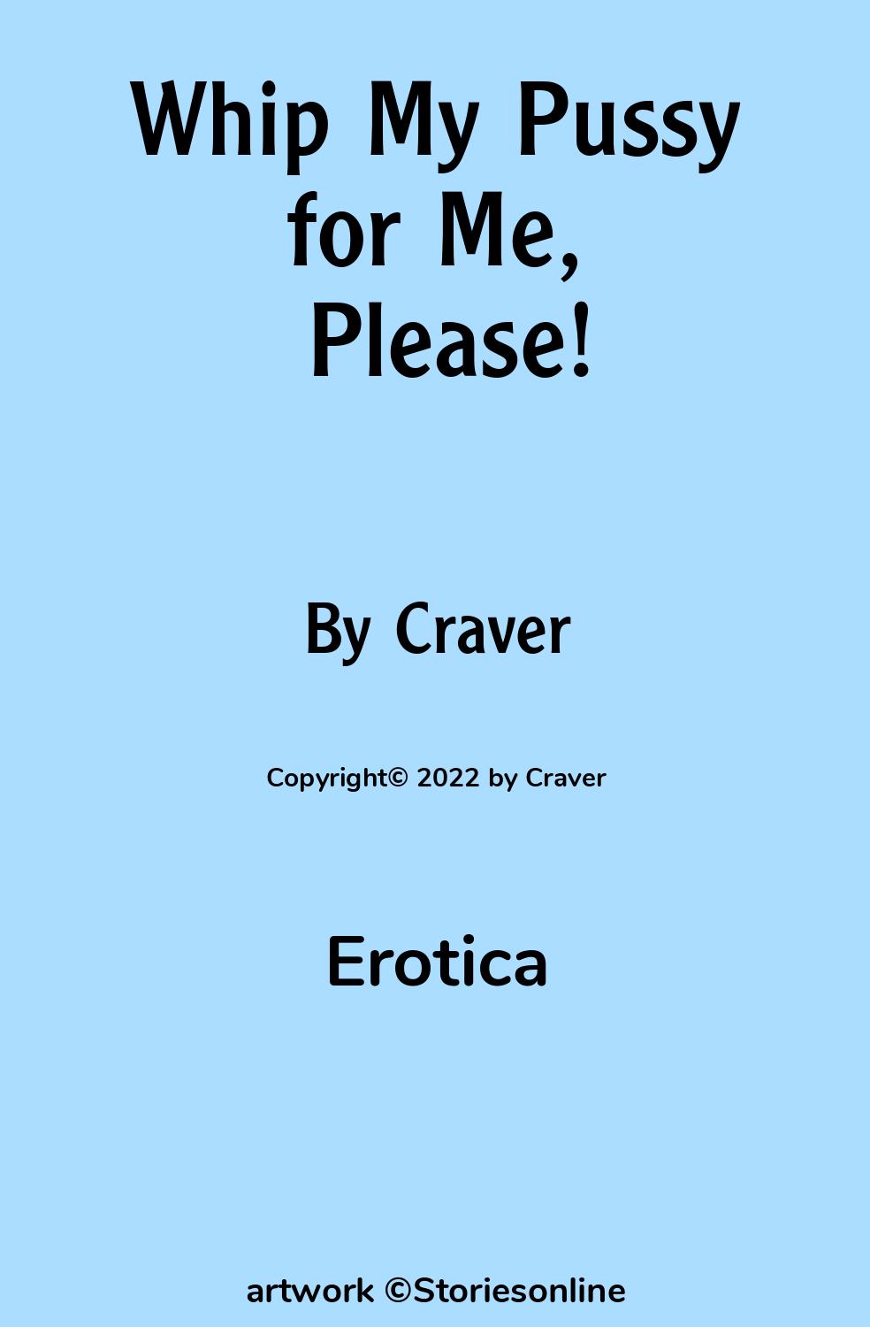 Erotica Sex Story: Whip My Pussy for Me, Please!: Chapter 1: Her Childhood  by Craver