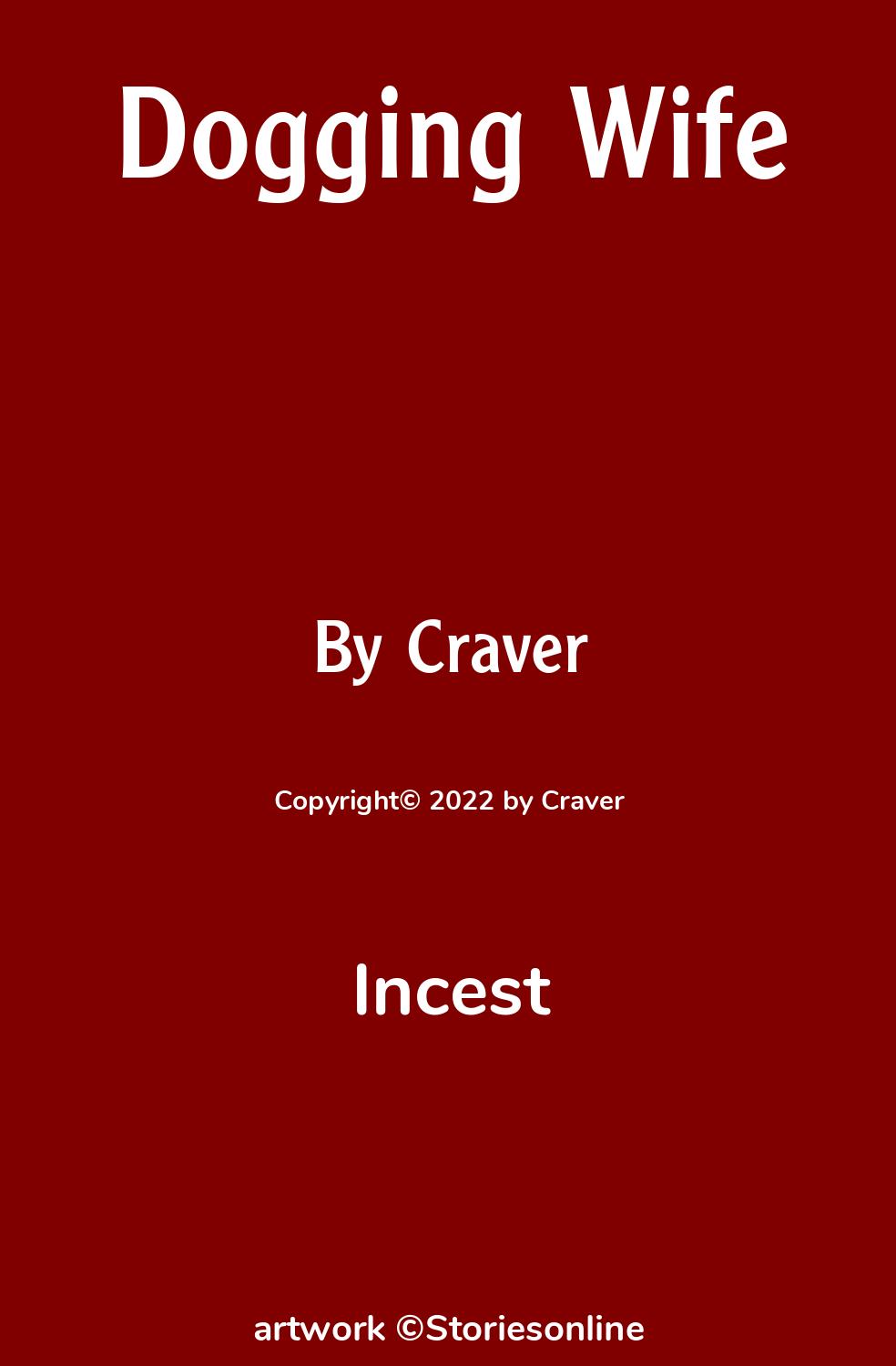 Incest Sex Story: Dogging Wife: Chapter 1: An Afternoon Quickie by Craver