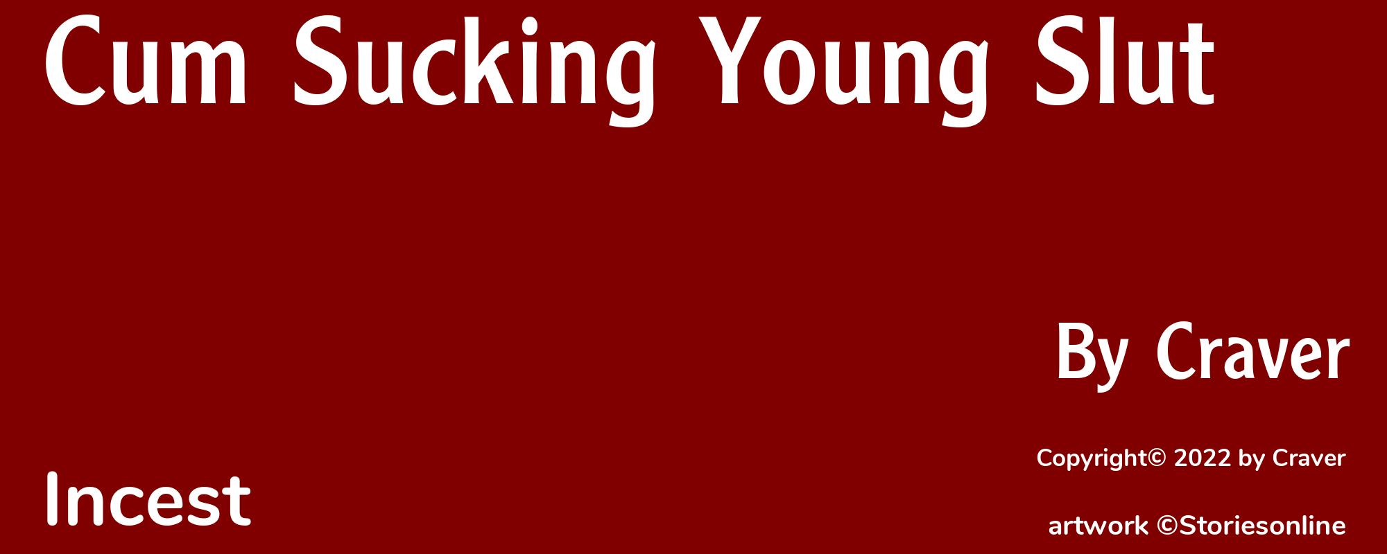 Cum Sucking Young Slut - Cover