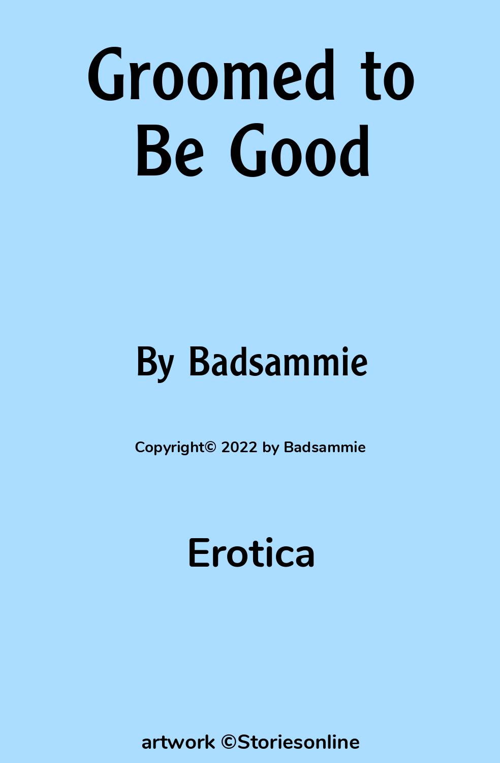 Groomed to Be Good - Erotica Sex Story