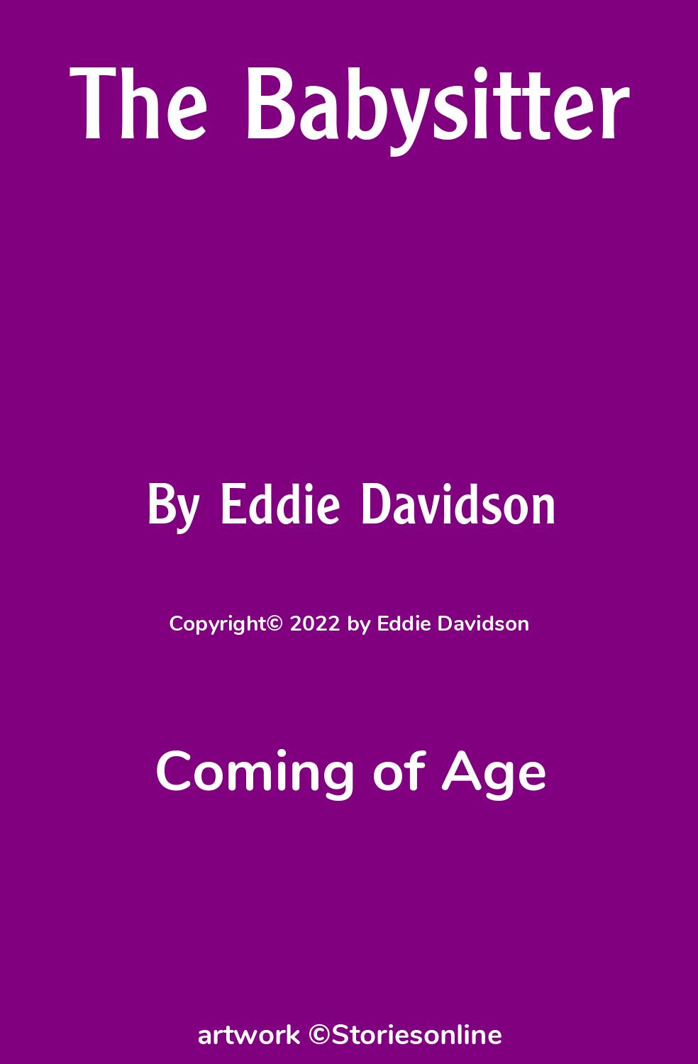 Coming of Age Sex Story: The Babysitter: Chapter 1 by Eddie Davidson