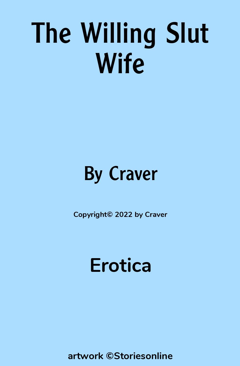 Erotica Sex Story: The Willing Slut Wife: Chapter 1: First Date by Craver