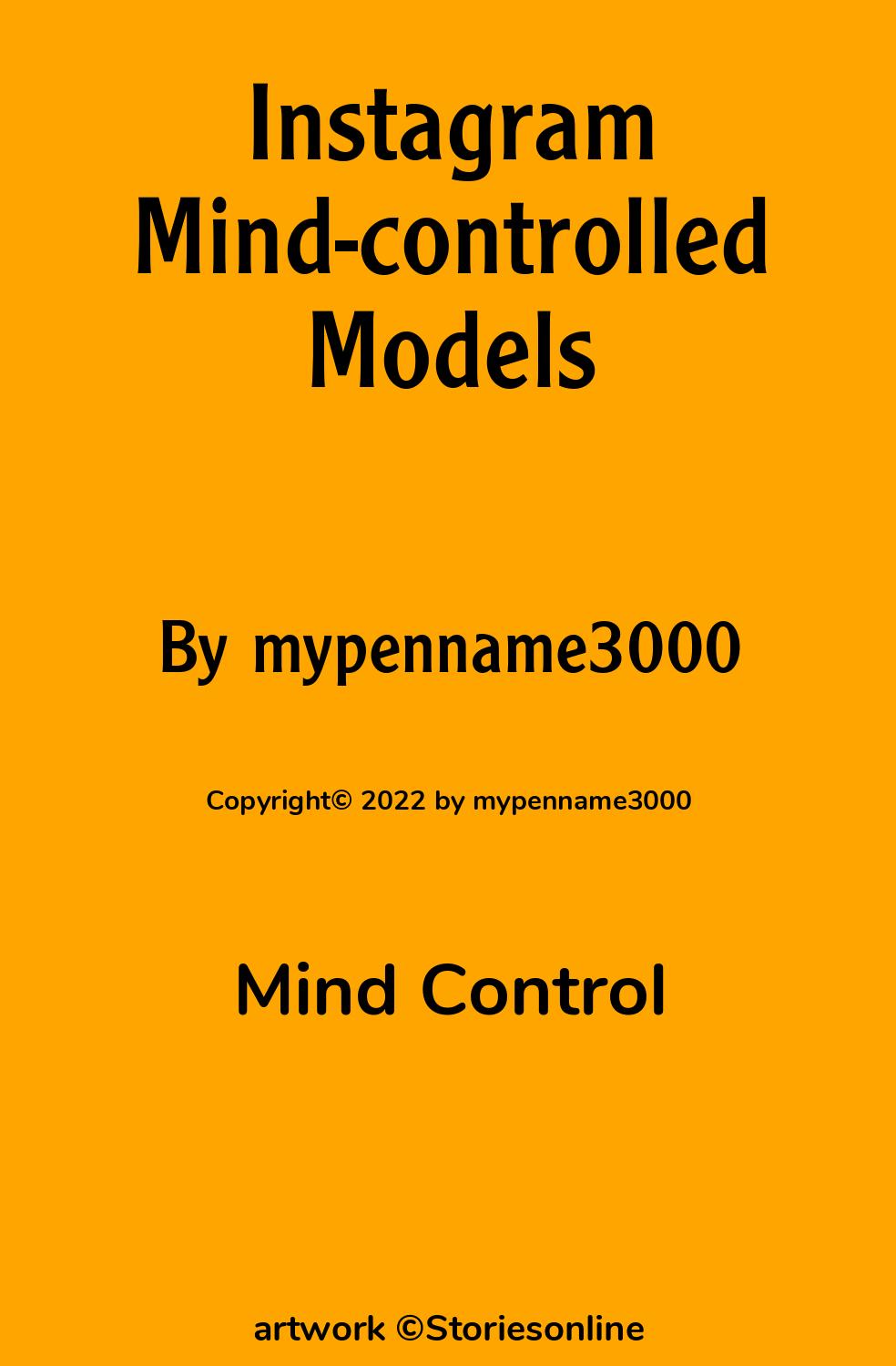 Instagram Mind-controlled Models - Mind Control Sex Story