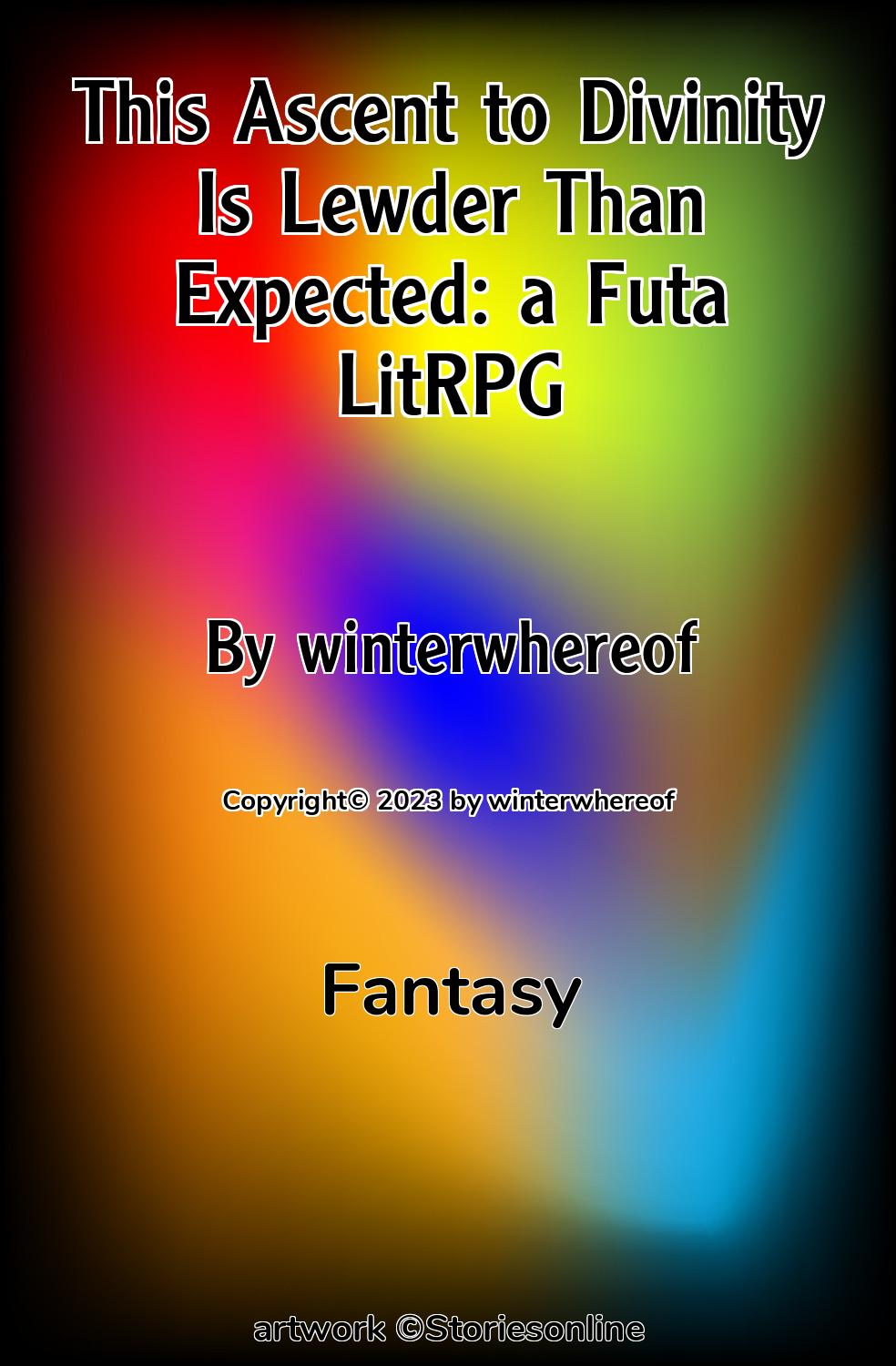 Fantasy Sex Story: This Ascent to Divinity Is Lewder Than Expected: a Futa  LitRPG: Chapter 39 by winterwhereof