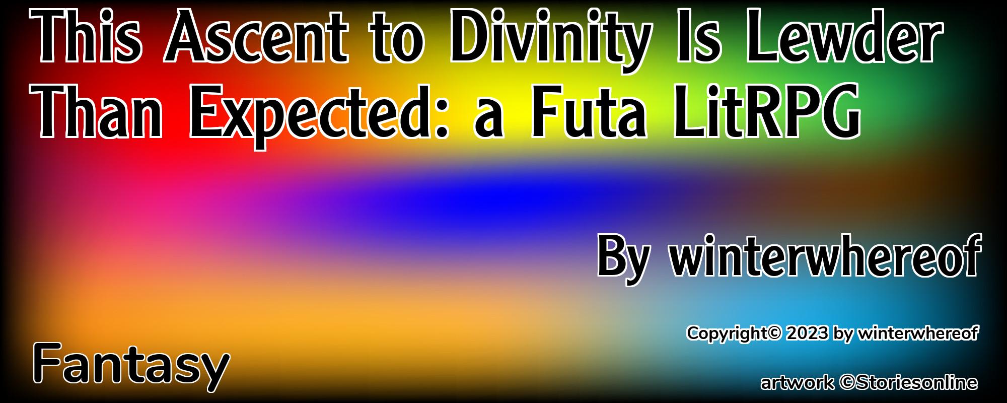 This Ascent to Divinity Is Lewder Than Expected: a Futa LitRPG - Cover