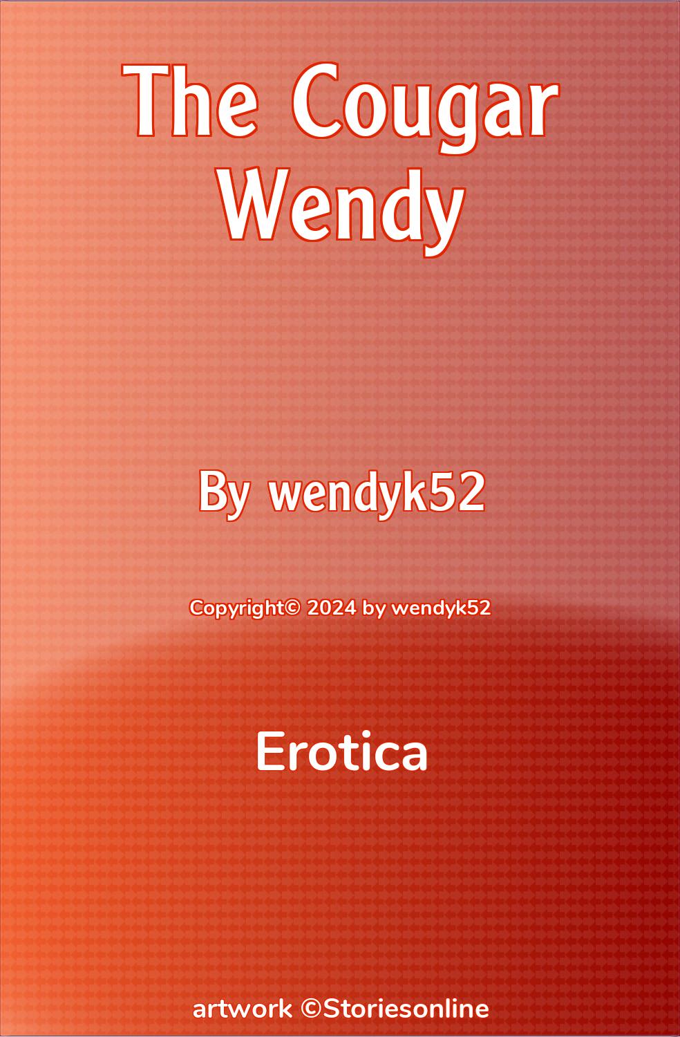 Erotica Sex Story: The Cougar Wendy: Chapter 4 by wendyk52