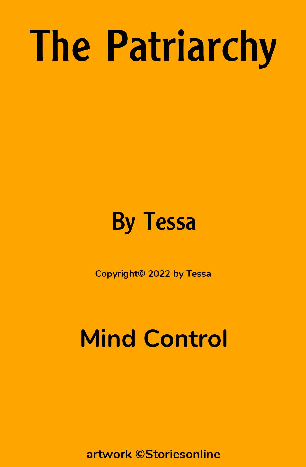 Mind Control Sex Story: The Patriarchy: Chapter 1 by Tessa