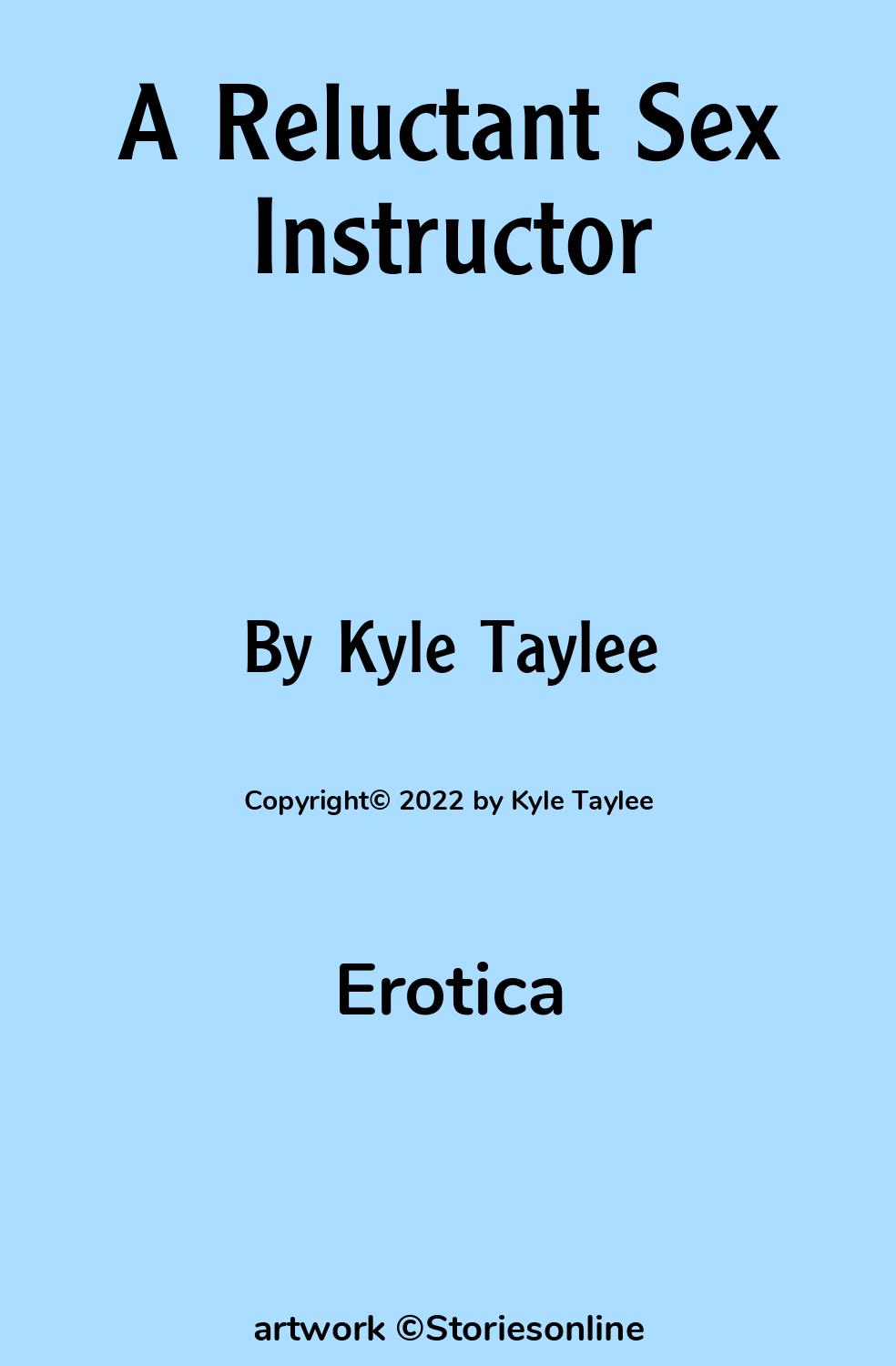 Coming of Age Sex Story: A Reluctant Sex Instructor: Chapter 3: The  Threesome by Kyle Taylee