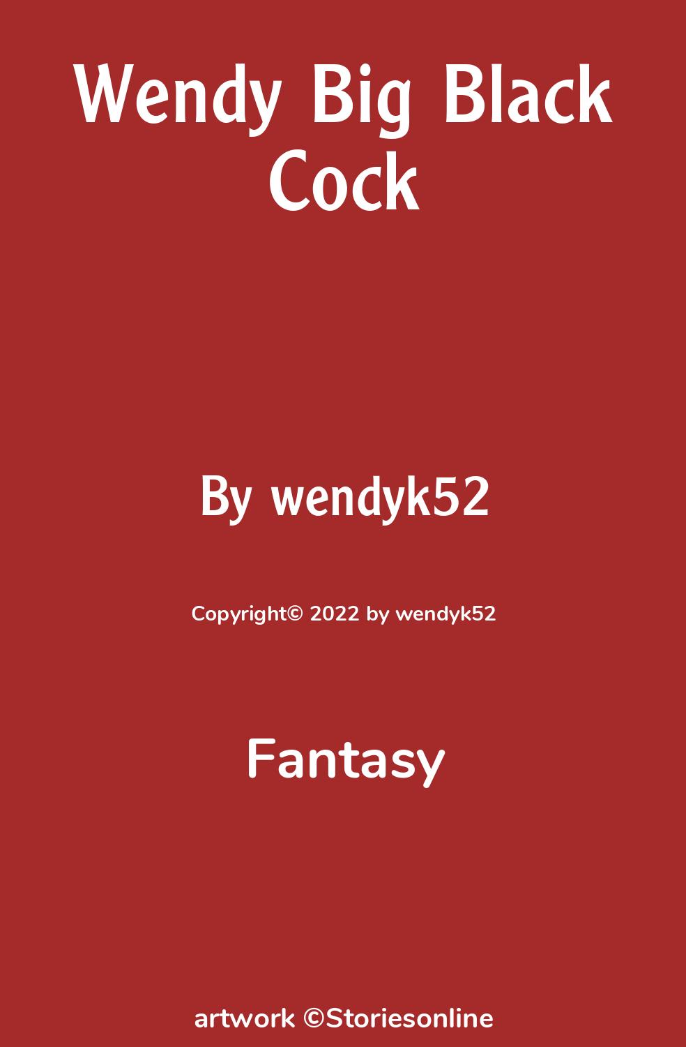 Wendy Big Black Cock - Fantasy Sex Story