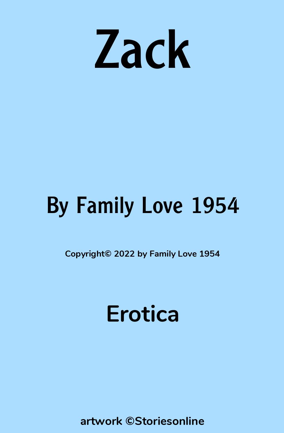 Erotica Sex Story: Zack: Chapter 5 by Family Love 1954