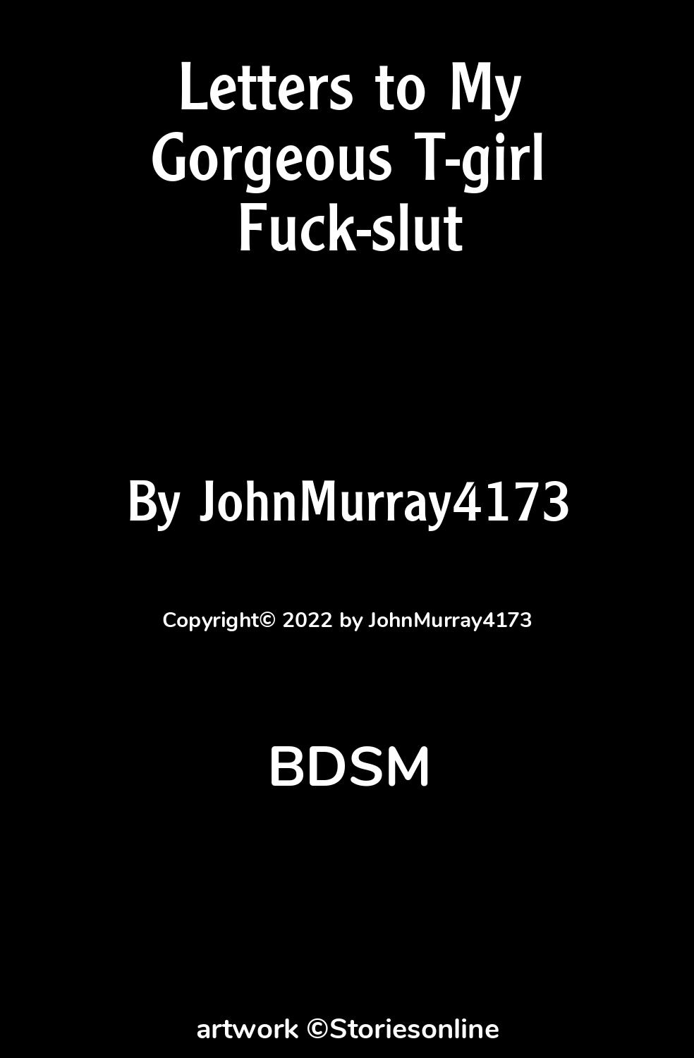 BDSM Sex Story: Letters to My Gorgeous T-girl Fuck-slut: Chapter 2: The  Return of my Tgirl Fuck Slut by JohnMurray4173