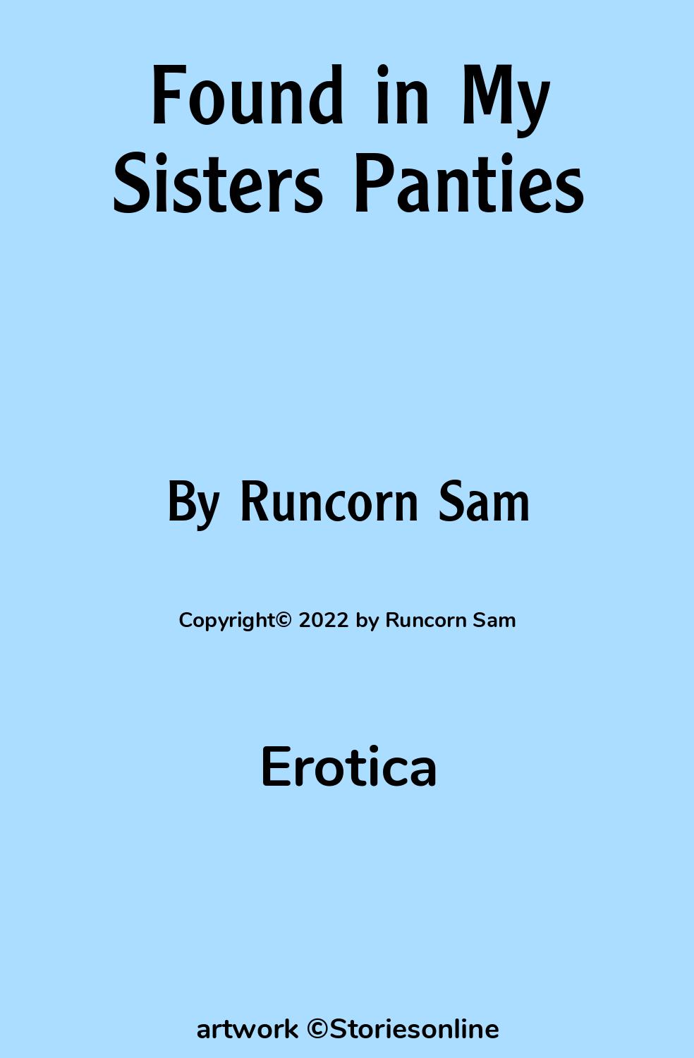 Erotica Sex Story: Found in My Sisters Panties: Chapter 1 by Runcorn Sam