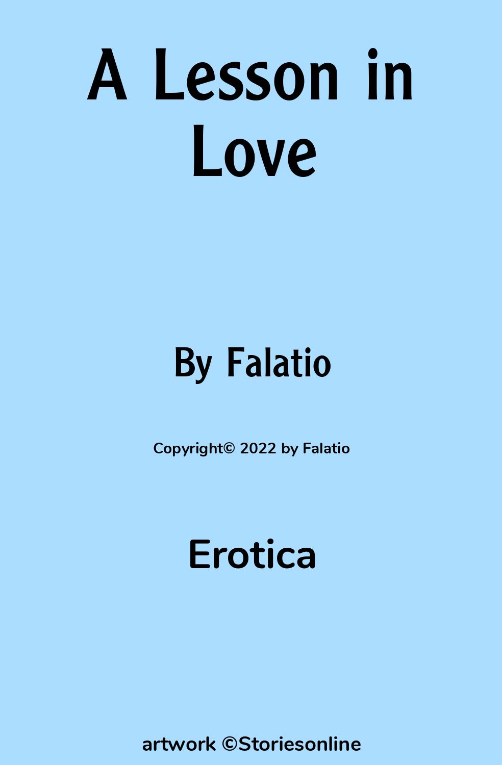 Erotica Sex Story: A Lesson in Love: Chapter 1 by Falatio