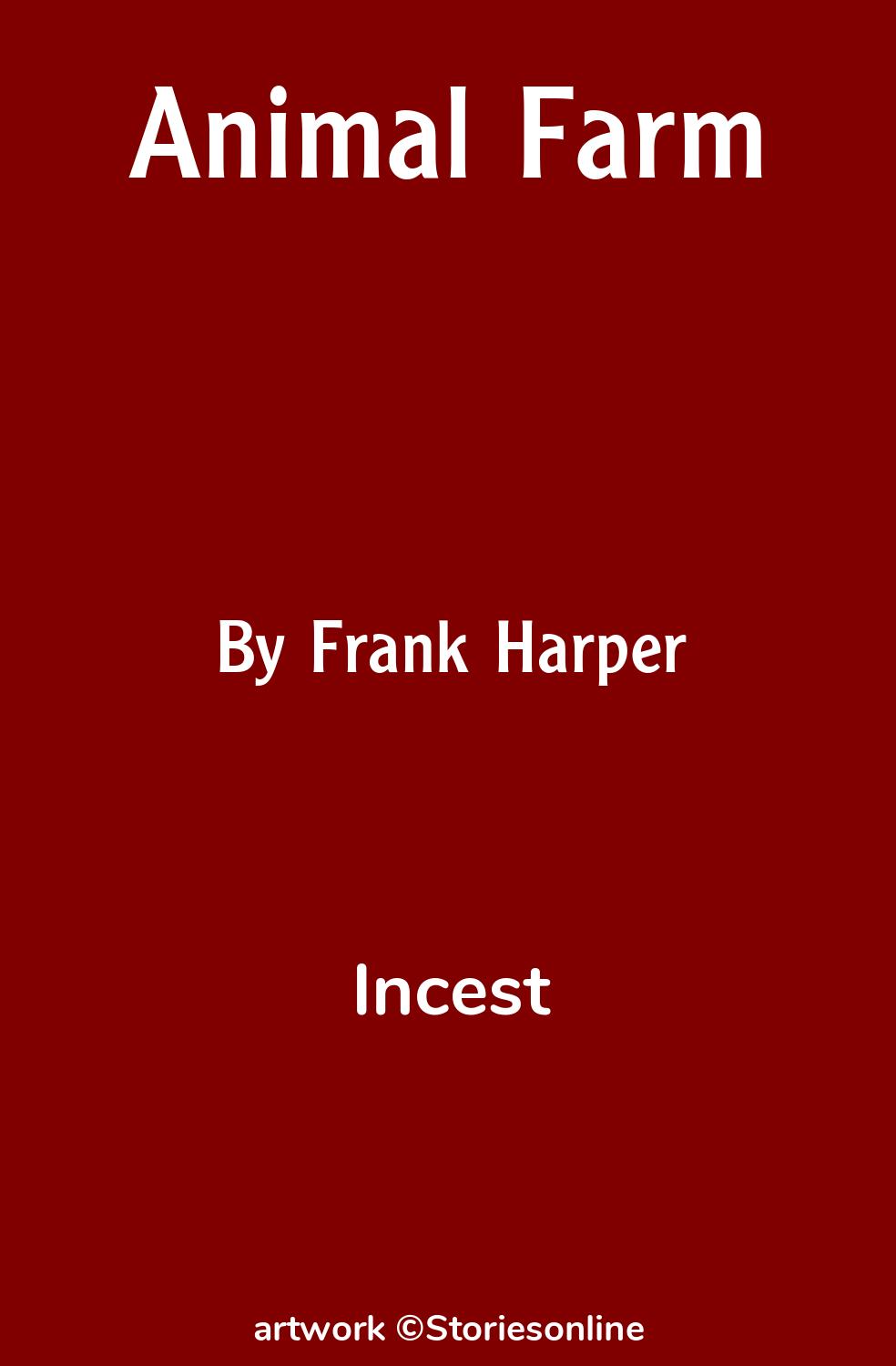 Incest Sex Story: Animal Farm: Chapter 11 by Frank Harper