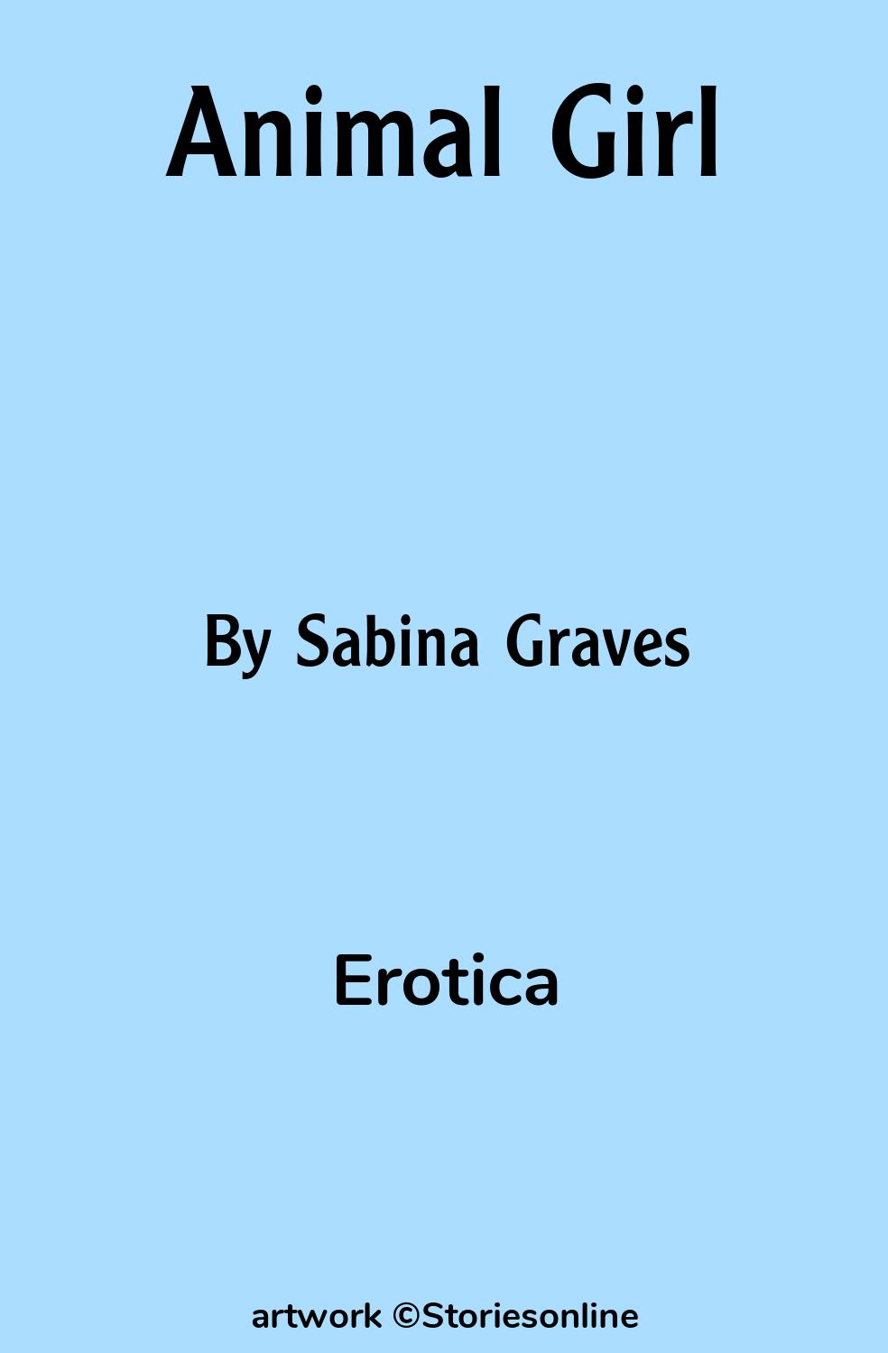 Erotica Sex Story: Animal Girl: Chapter 2 by Sabina Graves