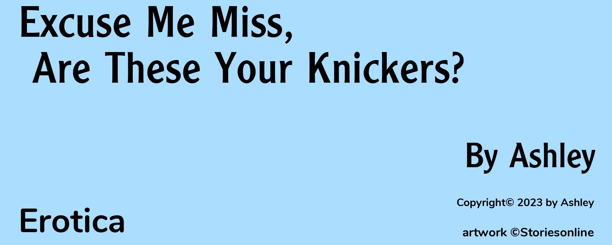 Excuse Me Miss, Are These Your Knickers? - Cover