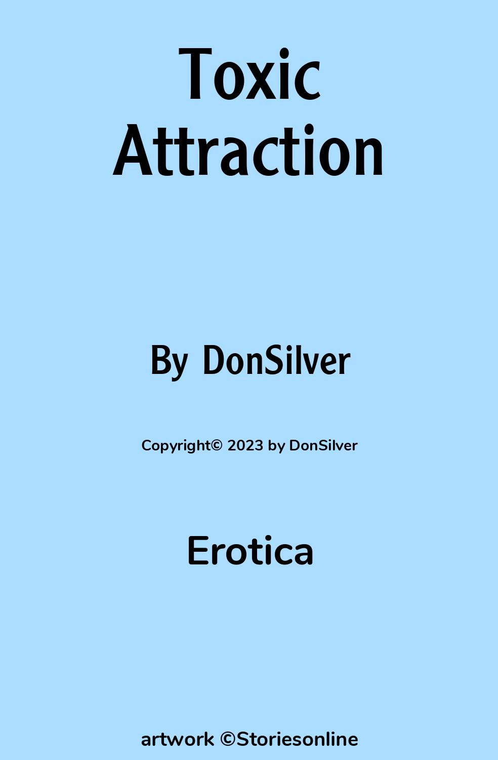 Erotica Sex Story: Toxic Attraction: Chapter 1 by DonSilver